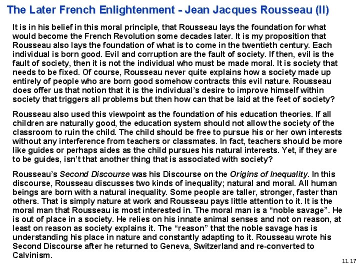 The Later French Enlightenment - Jean Jacques Rousseau (II) It is in his belief