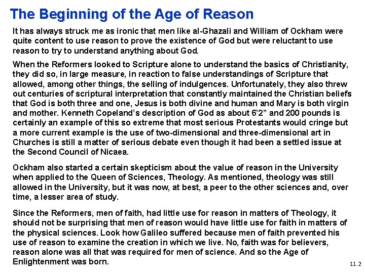 The Beginning of the Age of Reason It has always struck me as ironic