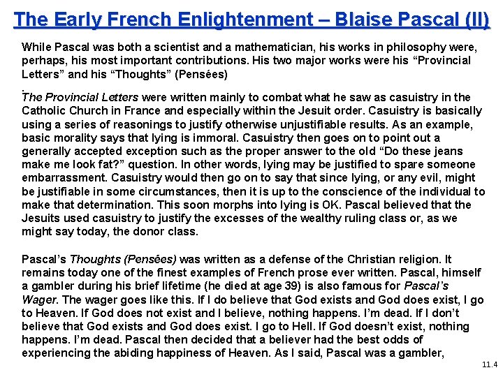 The Early French Enlightenment – Blaise Pascal (II) While Pascal was both a scientist
