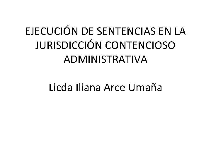EJECUCIN DE SENTENCIAS EN LA JURISDICCIN CONTENCIOSO ADMINISTRATIVA