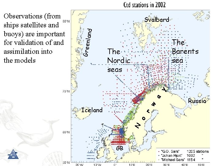 nd Svalbard The Barents sea The Nordic seas w a y Greenla o r