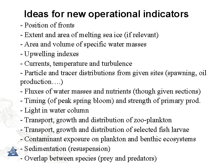 Ideas for new operational indicators - Position of fronts - Extent and area of