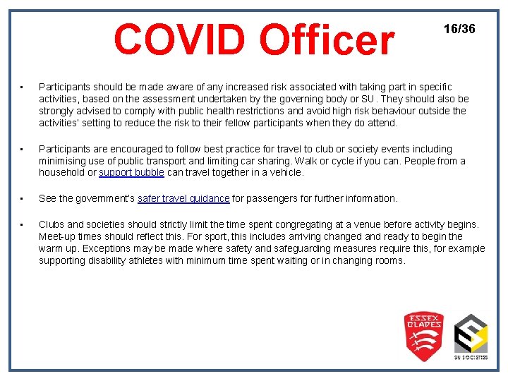 COVID Officer 16/36 • Participants should be made aware of any increased risk associated