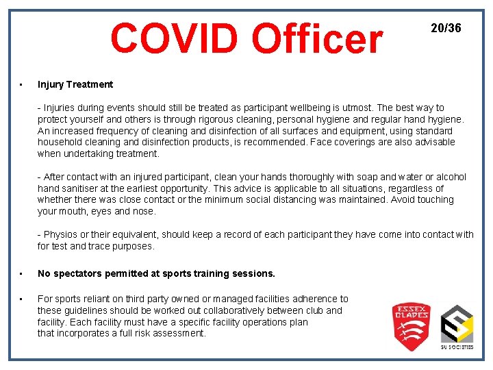COVID Officer • 20/36 Injury Treatment - Injuries during events should still be treated