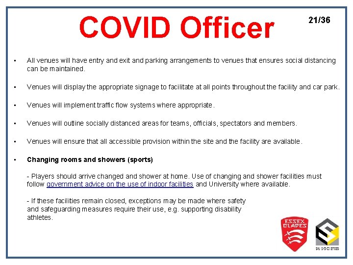 COVID Officer 21/36 • All venues will have entry and exit and parking arrangements