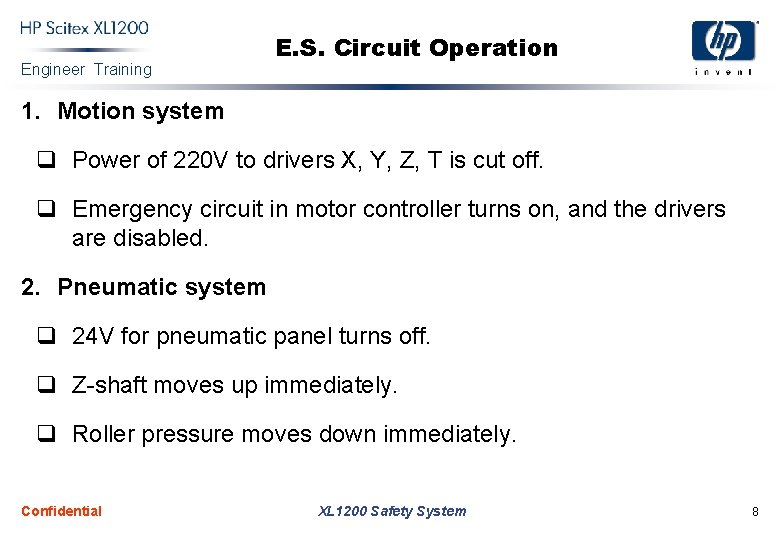 Engineer Training E. S. Circuit Operation 1. Motion system q Power of 220 V