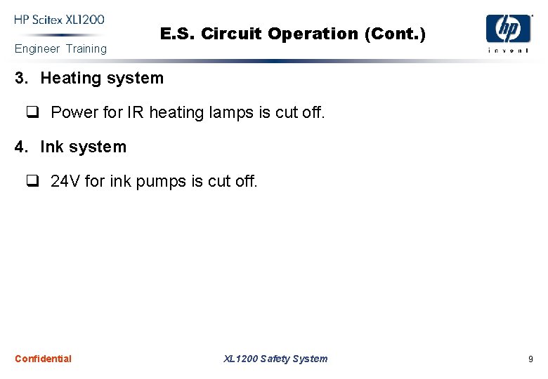 Engineer Training E. S. Circuit Operation (Cont. ) 3. Heating system q Power for