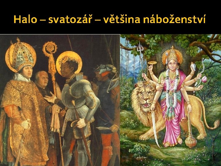 Halo – svatozář – většina náboženství 