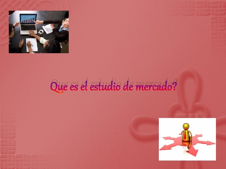 Que es el estudio de mercado? 