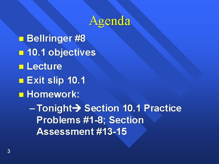 Agenda Bellringer #8 n 10. 1 objectives n Lecture n Exit slip 10. 1