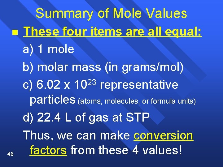 Summary of Mole Values n 46 These four items are all equal: a) 1