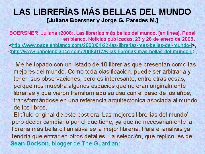 LAS LIBRERÍAS MÁS BELLAS DEL MUNDO [Juliana Boersner y Jorge G. Paredes M. ]