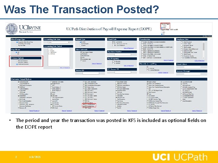 Was The Transaction Posted? • The period and year the transaction was posted in