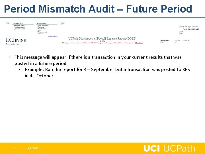 Period Mismatch Audit – Future Period • This message will appear if there is