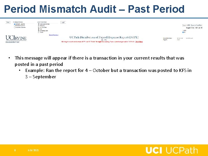 Period Mismatch Audit – Past Period • This message will appear if there is