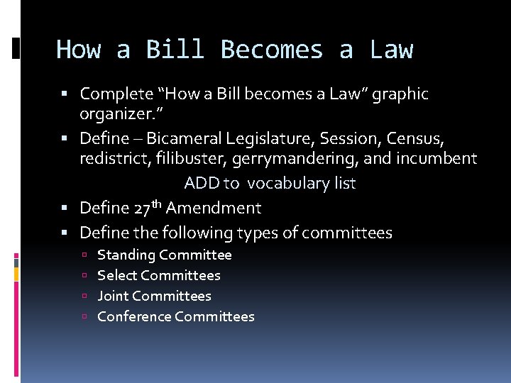 How a Bill Becomes a Law Complete “How a Bill becomes a Law” graphic