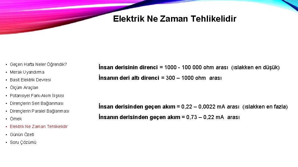 Elektrik Ne Zaman Tehlikelidir • Geçen Hafta Neler Öğrendik? • Merak Uyandırma • Basit