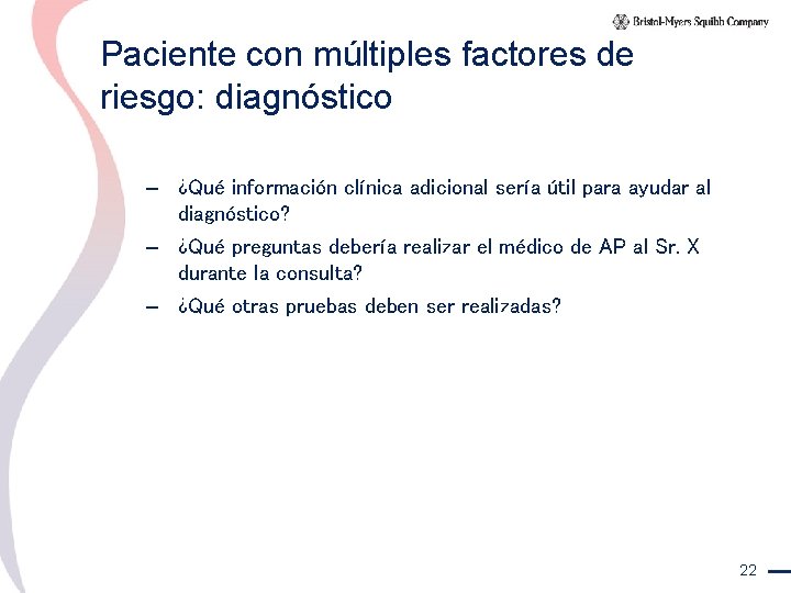 Paciente con múltiples factores de riesgo: diagnóstico – ¿Qué información clínica adicional sería útil