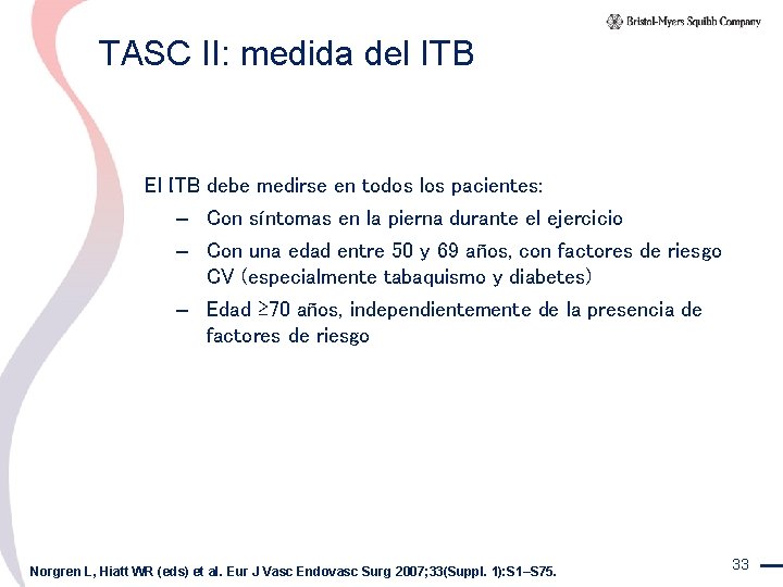 TASC II: medida del ITB El ITB debe medirse en todos los pacientes: –