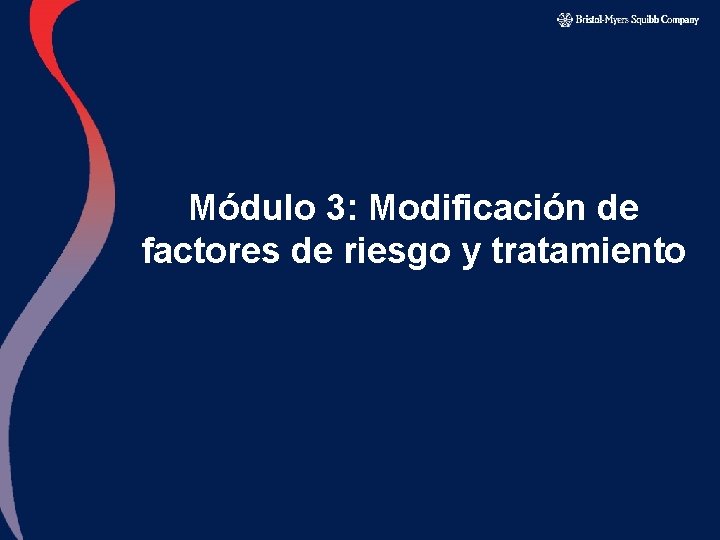 Módulo 3: Modificación de factores de riesgo y tratamiento 