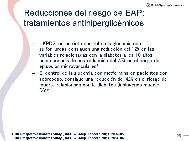 Reducciones del riesgo de EAP: tratamientos antihiperglicémicos – UKPDS: un estricto control de la