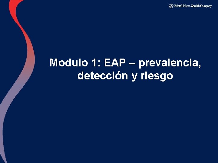 Modulo 1: EAP – prevalencia, detección y riesgo 