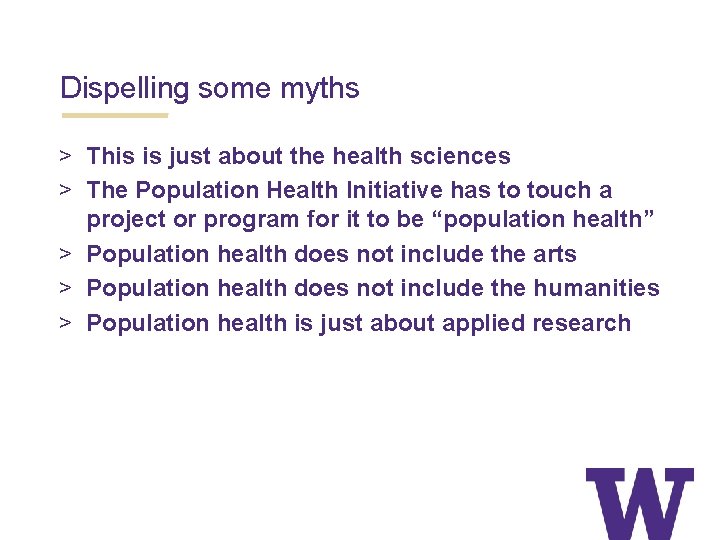 Dispelling some myths > This is just about the health sciences > The Population