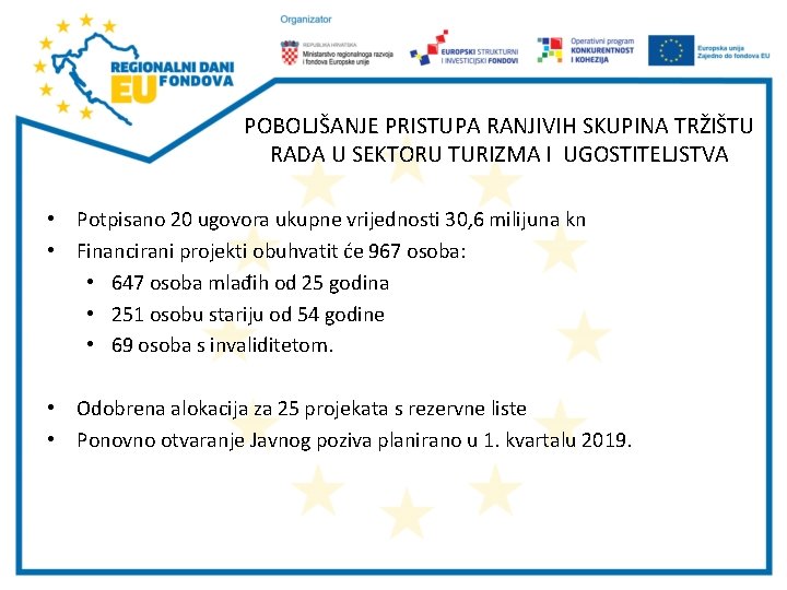 POBOLJŠANJE PRISTUPA RANJIVIH SKUPINA TRŽIŠTU RADA U SEKTORU TURIZMA I UGOSTITELJSTVA • Potpisano 20