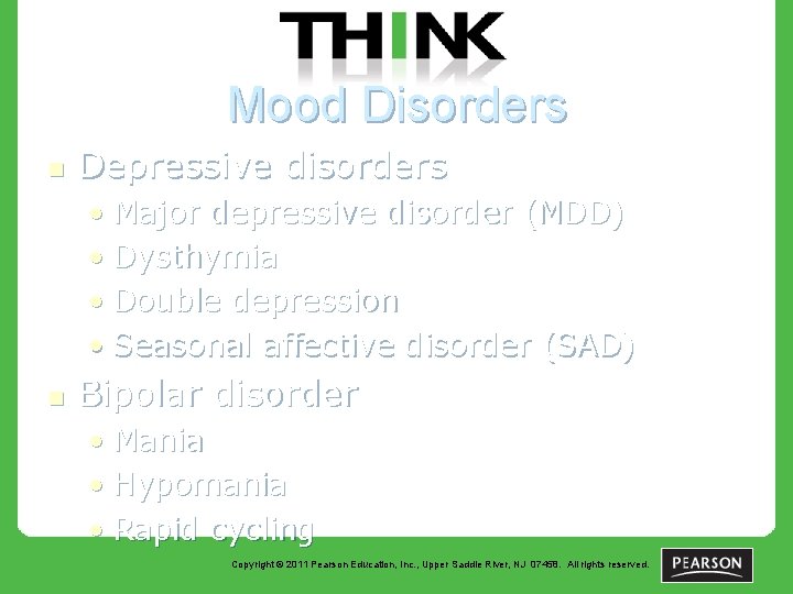 Mood Disorders n Depressive disorders • Major depressive disorder (MDD) • Dysthymia • Double