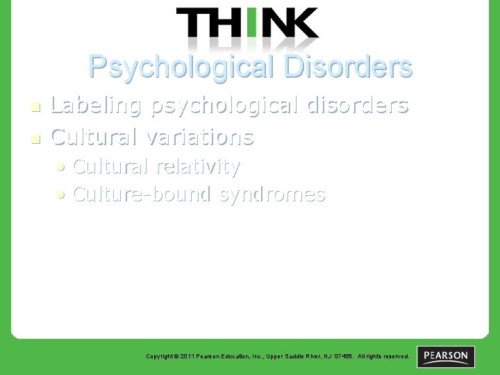 Psychological Disorders n n Labeling psychological disorders Cultural variations • Cultural relativity • Culture-bound