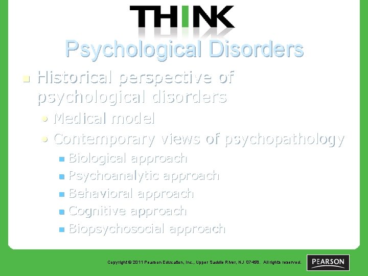 Psychological Disorders n Historical perspective of psychological disorders • Medical model • Contemporary views