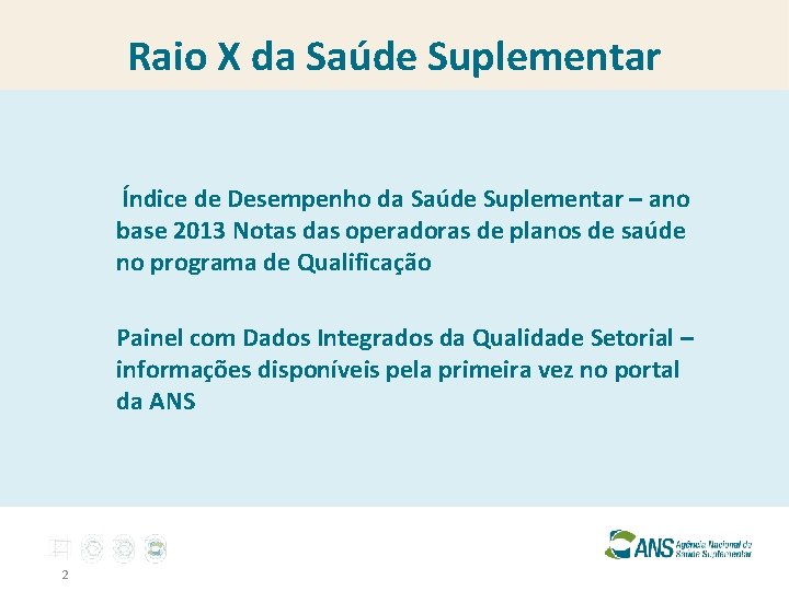 Raio X da Saúde Suplementar Índice de Desempenho da Saúde Suplementar – ano base