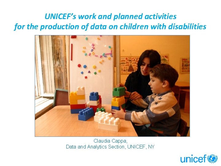 UNICEF’s work and planned activities for the production of data on children with disabilities