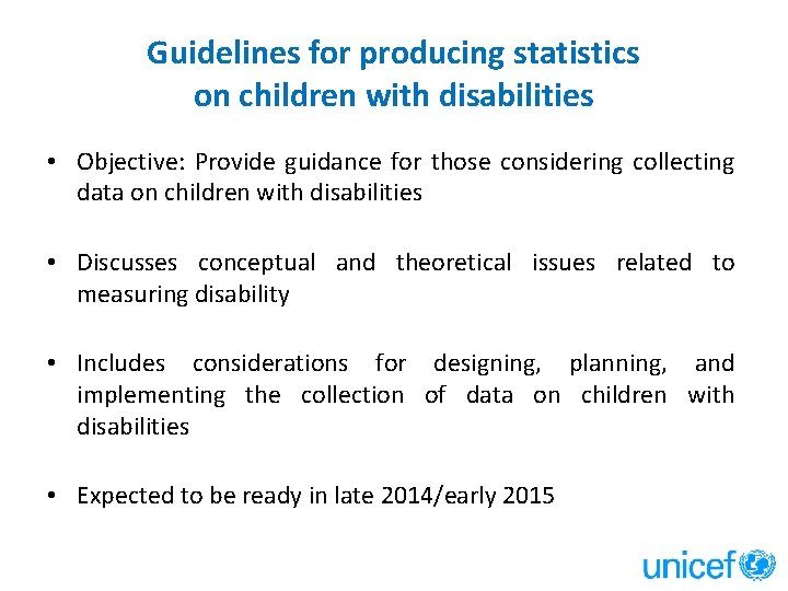 Guidelines for producing statistics on children with disabilities • Objective: Provide guidance for those