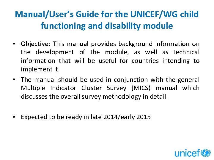 Manual/User’s Guide for the UNICEF/WG child functioning and disability module • Objective: This manual