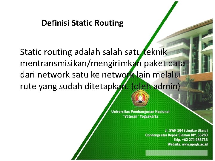 Basic static routing and dynamic routing Rifki Indra