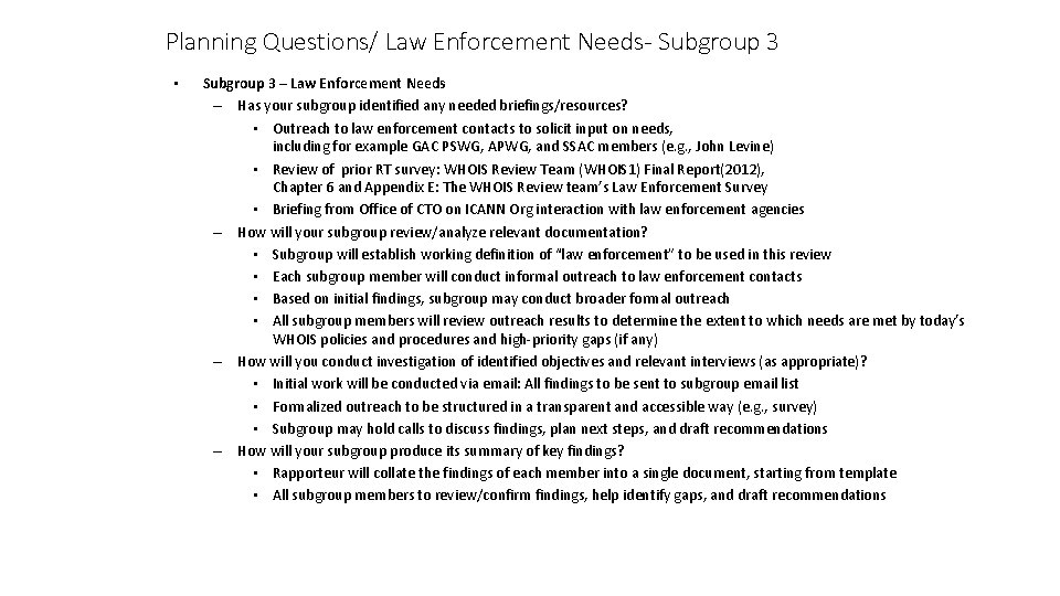 Planning Questions/ Law Enforcement Needs- Subgroup 3 • Subgroup 3 – Law Enforcement Needs