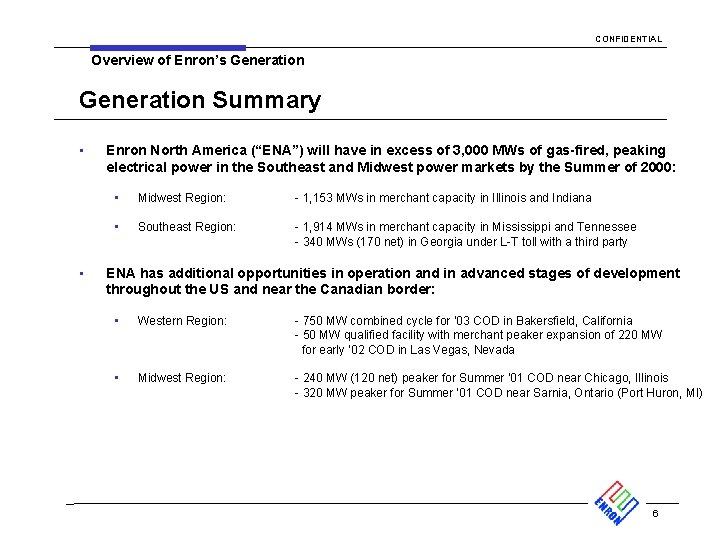 CONFIDENTIAL Overview of Enron’s Generation Summary • • Enron North America (“ENA”) will have