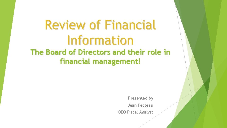 Review of Financial Information The Board of Directors and their role in financial management!