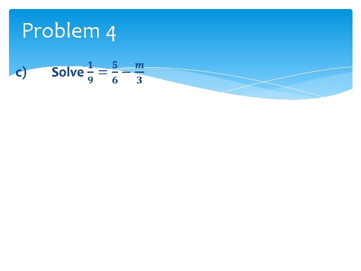Problem 4 