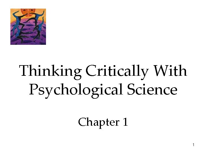 Thinking Critically With Psychological Science Chapter 1 1 