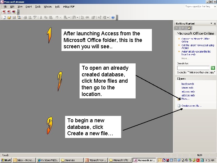 After launching Access from the Microsoft Office folder, this is the screen you will