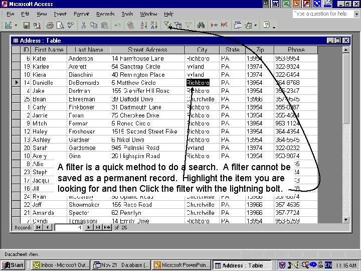 A filter is a quick method to do a search. A filter cannot be