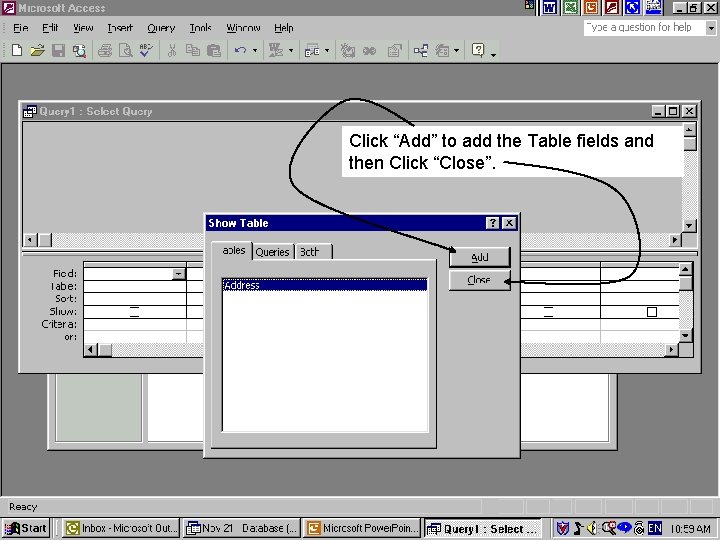 Click “Add” to add the Table fields and then Click “Close”. 