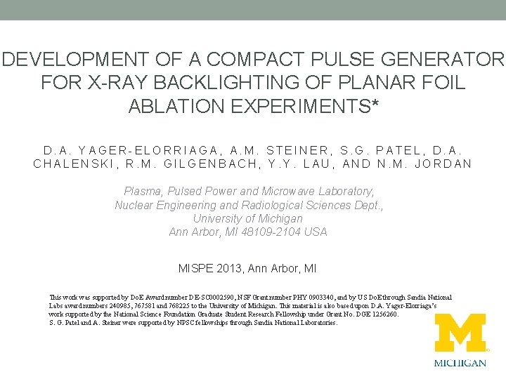 DEVELOPMENT OF A COMPACT PULSE GENERATOR FOR X-RAY BACKLIGHTING OF PLANAR FOIL ABLATION EXPERIMENTS*