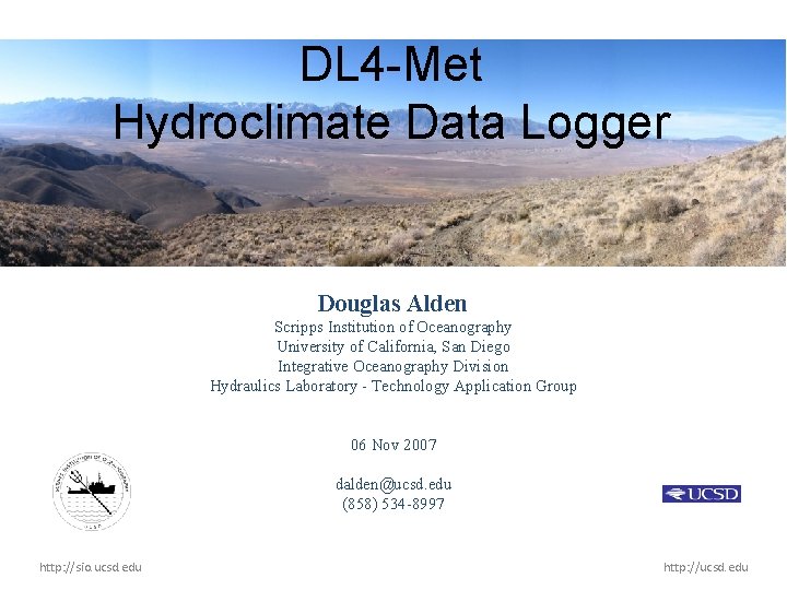 DL 4 -Met Hydroclimate Data Logger Douglas Alden Scripps Institution of Oceanography University of