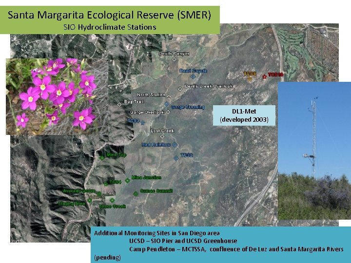 Santa Margarita Ecological Reserve (SMER) SIO Hydroclimate Stations DL 1 -Met (developed 2003) Additional
