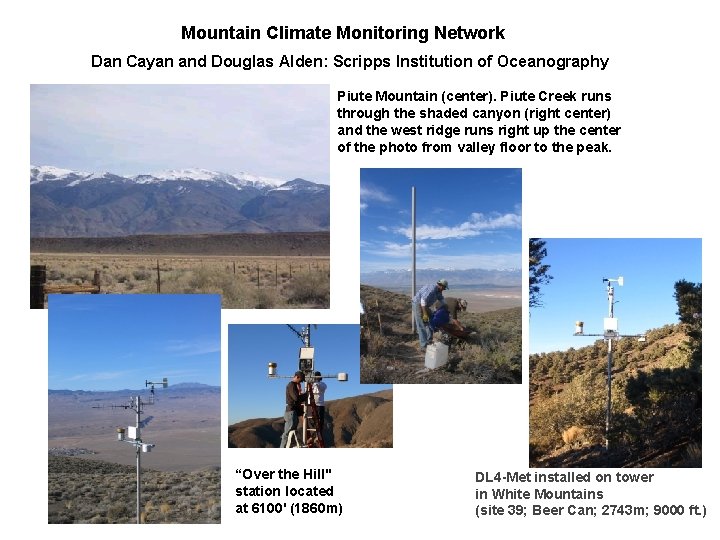 Mountain Climate Monitoring Network Dan Cayan and Douglas Alden: Scripps Institution of Oceanography Piute