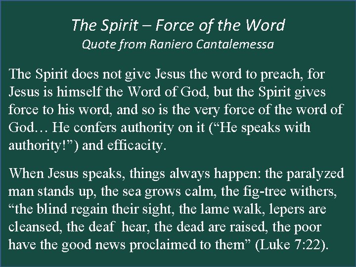 The Spirit – Force of the Word Scripture Study: Listening to God’s Word Quote