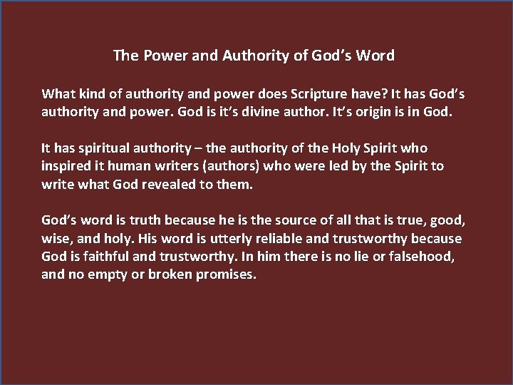Scripture Study: to God’s The Power and. Listening Authority of God’s Word What kind